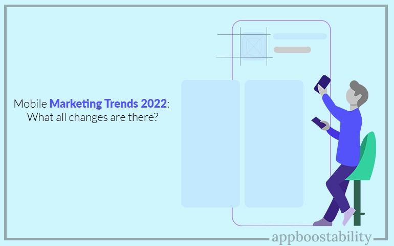 Top 2022 mobile marketing trends